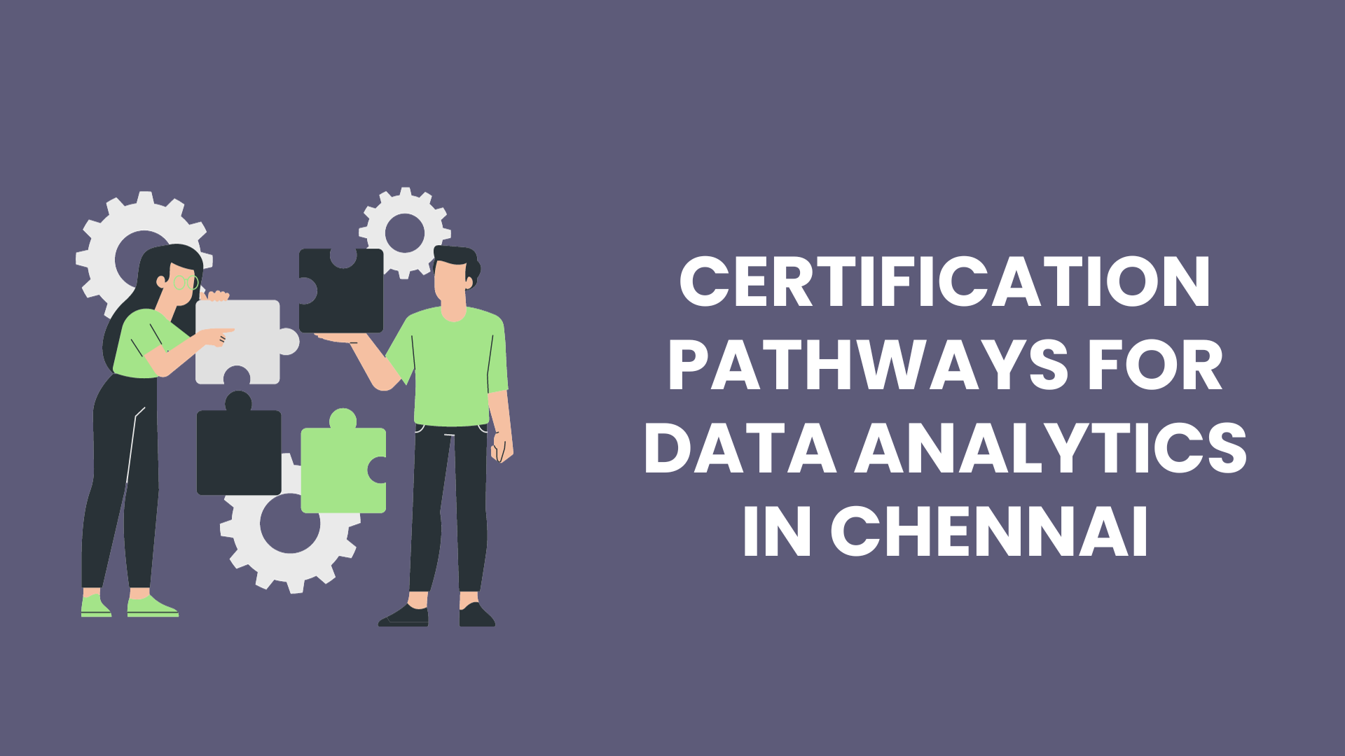 Read more about the article Certification Pathways for Data Analytics in Chennai