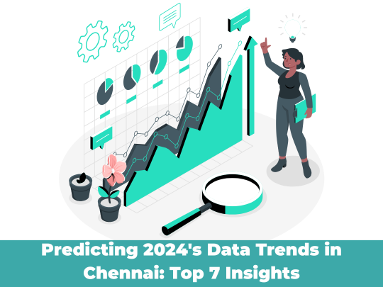 Read more about the article Predicting 2024’s Data Trends in Chennai: Top 7 Insights